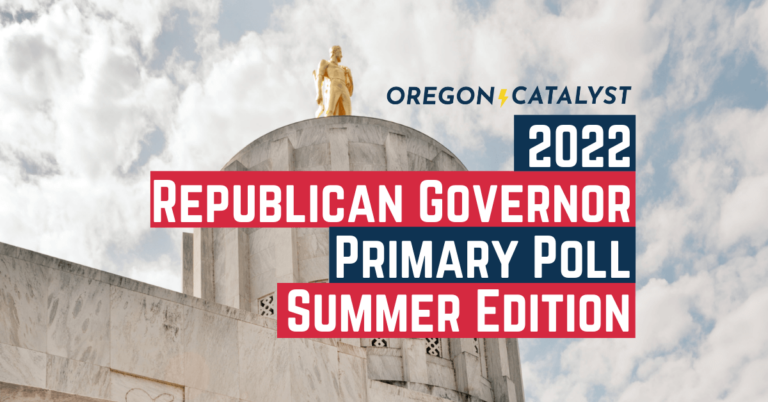 2022 Republican Governor Primary Poll (Summer Edition) | The Oregon